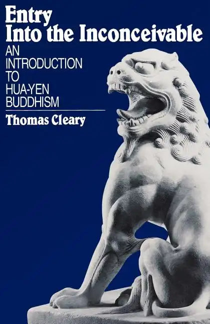 Entry Into the Inconceivable: An Introduction to Hua-Yen Buddhism - Paperback