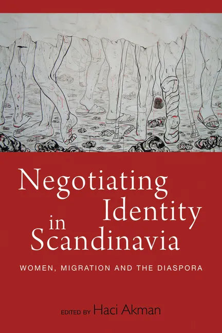 Negotiating Identity in Scandinavia: Women, Migration, and the Diaspora - Paperback