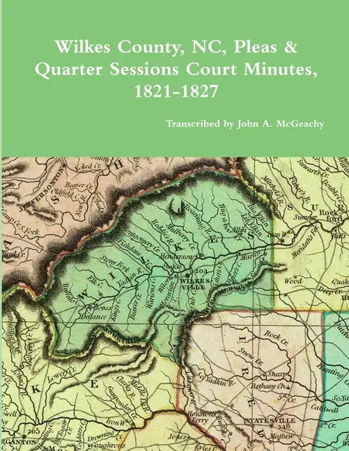 Wilkes County, NC, P&Q Minutes, 1821-1827 - Paperback