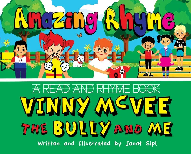 Amazing Rhyme, Vinny McVee, The Bully And Me: A Read and Rhyme Book - Hardcover