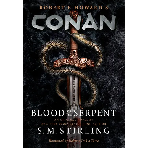 Conan - Blood of the Serpent: The All-New Chronicles of the Worlds Greatest Barbarian Hero - Hardcover