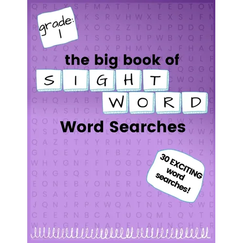 The Big Book of FIRST GRADE "Sight Word" Word Searches: "Sight Word" word search workbook for kids! Education is FUN! - Paperback