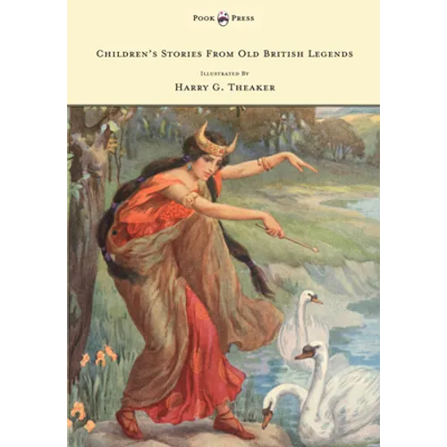 Children's Stories From Old British Legends - Illustrated by Harry Theaker - Paperback