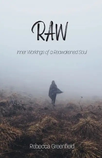 Raw: Inner Workings of a Reawakened Soul - Paperback
