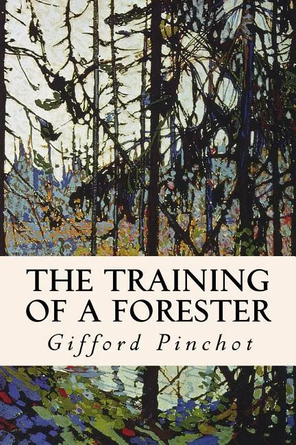 The Training of a Forester - Paperback