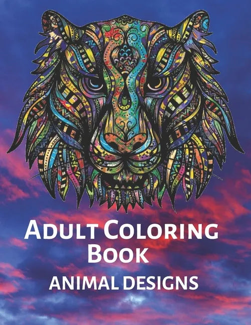 Adult Coloring Book ANIMAL DESIGNS: Stress Relieving Designs Animals, Mandalas. Extra-Thick High-Quality Perforated Pages- adult coloring book - Paperback