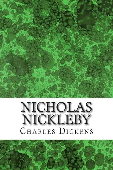 Nicholas Nickleby: (Charles Dickens Classics Collection) - Paperback
