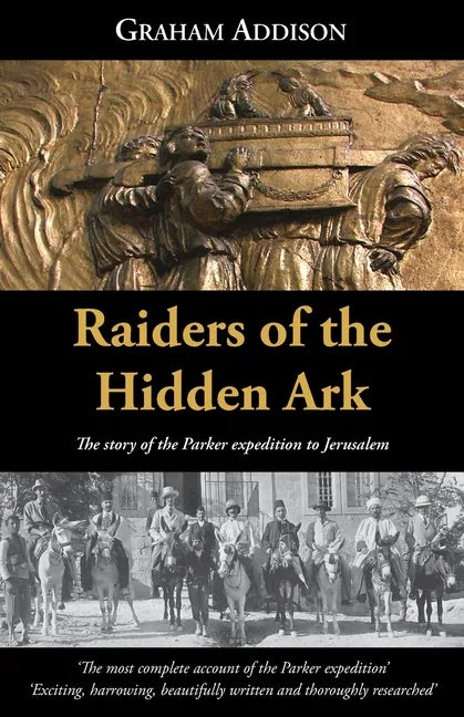 Raiders of the Hidden Ark: The story of the Parker expedition to Jerusalem - Paperback