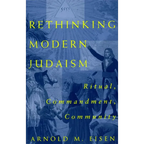 Rethinking Modern Judaism: Ritual, Commandment, Community - Paperback