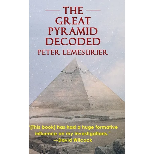 The Great Pyramid Decoded by Peter Lemesurier (1996) - Hardcover