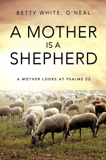 A Mother Is a Shepherd - Paperback