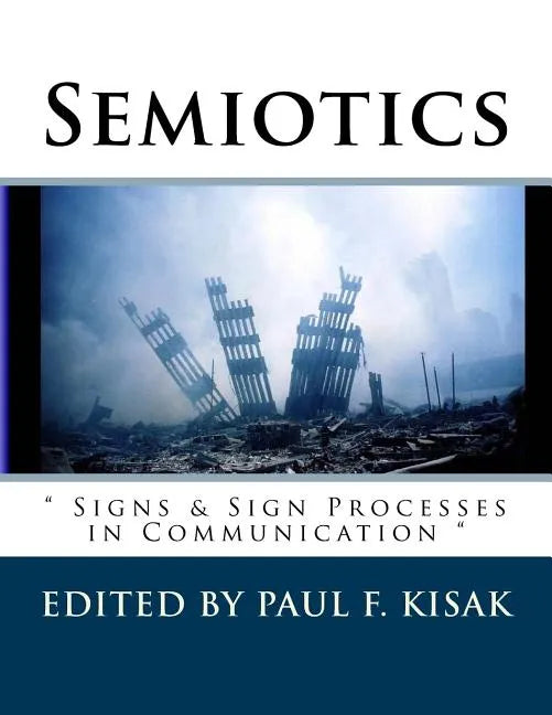 Semiotics: " Signs & Sign Processes in Communication " - Paperback