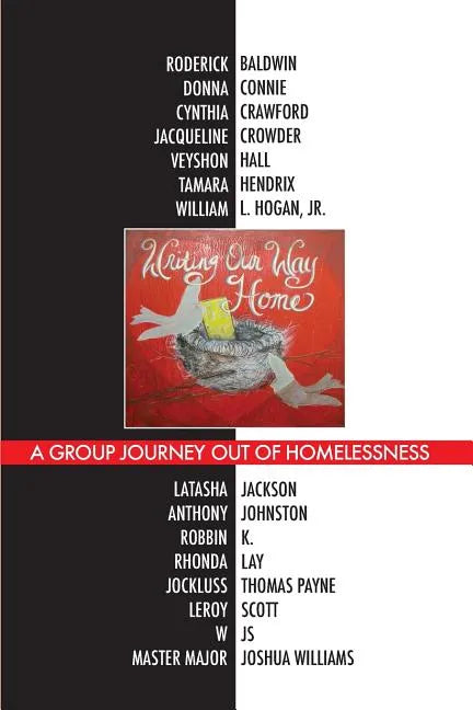 Writing Our Way Home: A Group Journey Out of Homelessness - Paperback