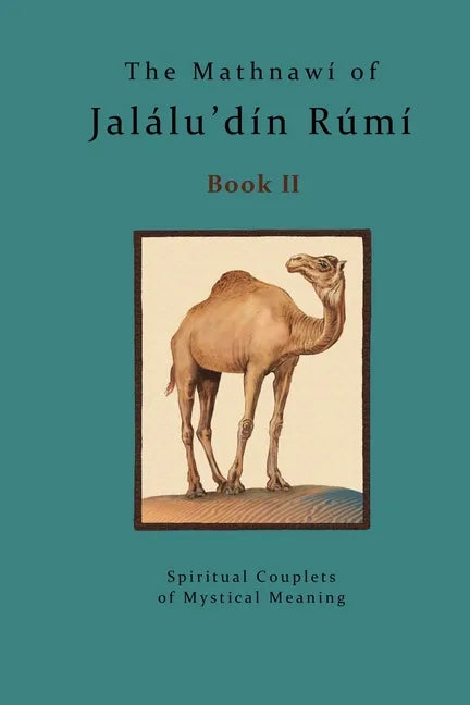The Mathnawi of Jalalu'din Rumi - Book 2: The Mathnawi of Jalalu'din Rumi - Book 2 - Paperback