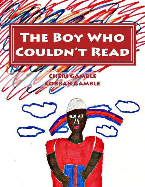 The Boy Who Couldn't Read: A Child's Story of Dyslexia - Paperback