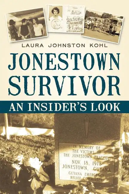 Jonestown Survivor: An Insider's Look - Paperback