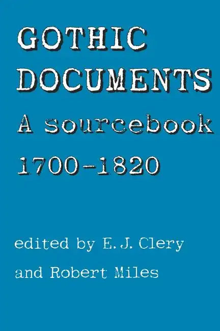 Gothic Documents: A Sourcebook 1700-18 - Paperback
