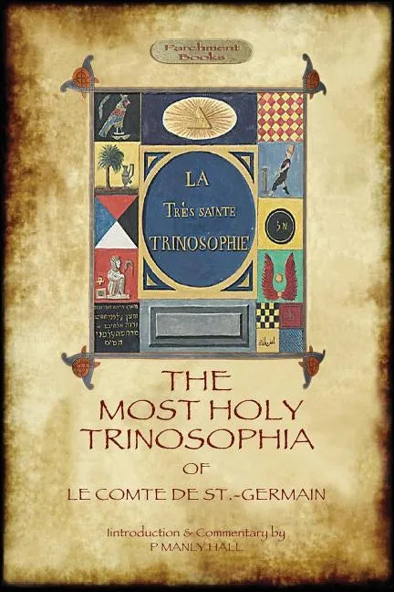 The Most Holy Trinosophia - with 24 additional illustrations, omitted from the original 1933 edition (Aziloth Books) - Paperback