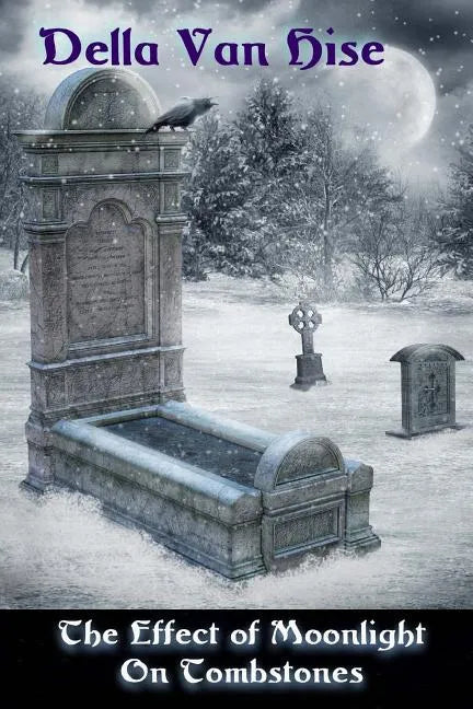 The Effect of Moonlight on Tombstones: A Dark Little Collection of Poetry - Paperback
