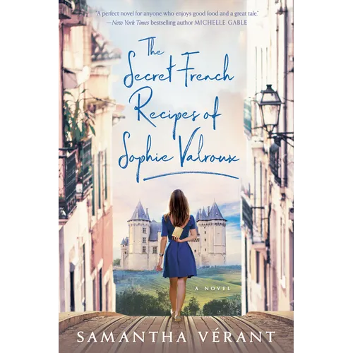 The Secret French Recipes of Sophie Valroux - Paperback