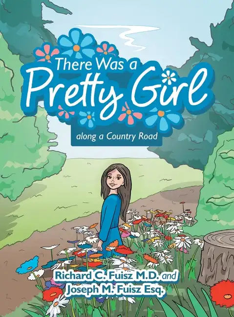 There Was a Pretty Girl Along a Country Road - Hardcover