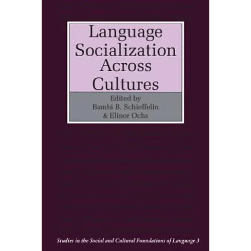 Language Socialization Across Cultures - Paperback