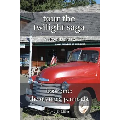 Tour the Twilight Saga Book One: The Olympic Peninsula - Paperback