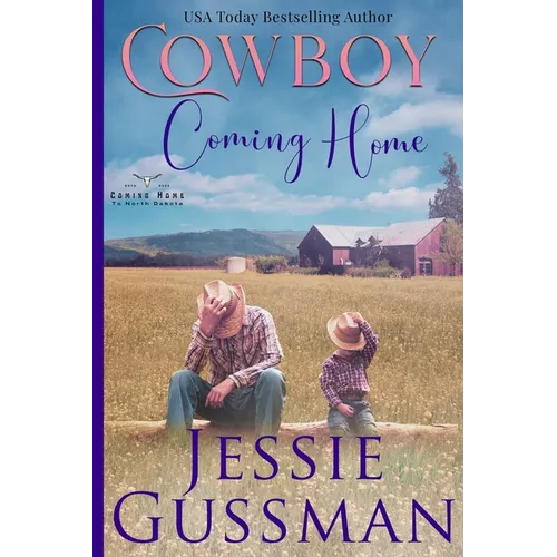 Cowboy Coming Home Large Print Edition: Coming Home to North Dakota Book Two - Paperback