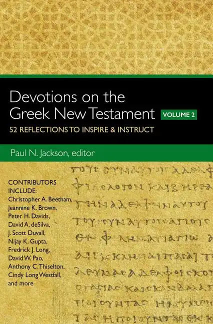 Devotions on the Greek New Testament, Volume Two: 52 Reflections to Inspire and Instruct - Paperback