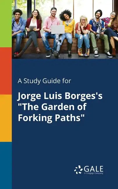 A Study Guide for Jorge Luis Borges's "The Garden of Forking Paths" - Paperback