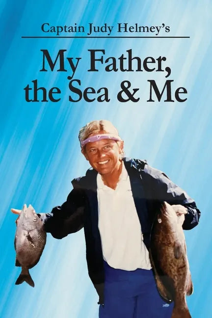 My Father, the Sea & Me - Paperback
