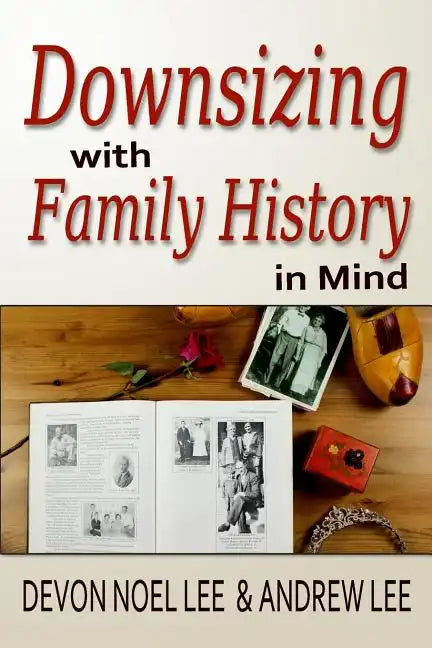 Downsizing With Family History in Mind - Paperback