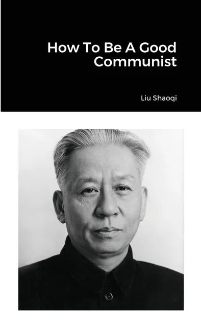 How To Be A Good Communist - Paperback