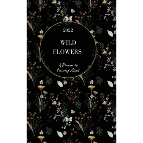 Wild Flowers 2022 Weekly Planner (Black Cover) Hardback - Hardcover