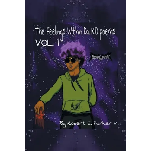 The Feelings Within a Kid Poems: Volume 1 - Paperback
