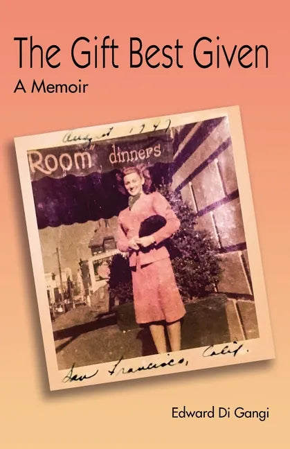 The Gift Best Given: A Memoir - Paperback