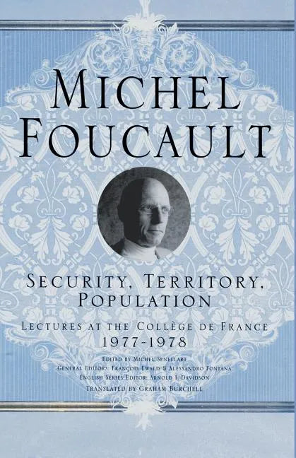 Security, Territory, Population: Lectures at the College de France, 1977 - 78 - Paperback