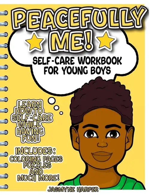 Peacefully Me!: Self-Care Workbook For Young Boys - Paperback