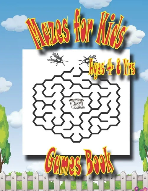 Mazes For Kids Age 4-8 Yrs Games Book: Easy Beautiful Funny Maze Puzzles for Kids - Activity Workbook Gift For Birthday Anniversary Puzzle Lovers - Paperback