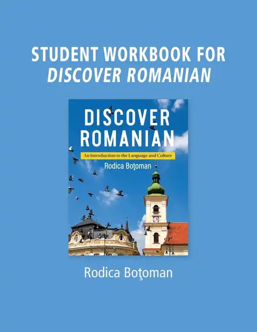 Student Workbook for Discover Romanian: An Introduction to the Language and Culture - Paperback