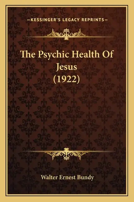 The Psychic Health Of Jesus (1922) - Paperback