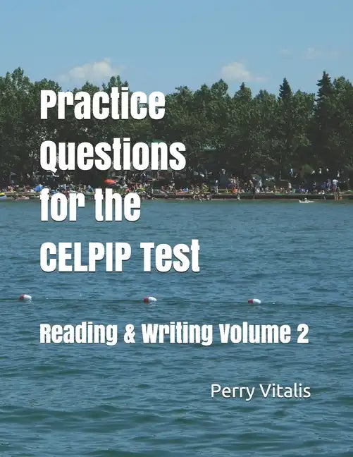 Practice Questions for the CELPIP Test: Reading & Writing Volume 2 - Paperback
