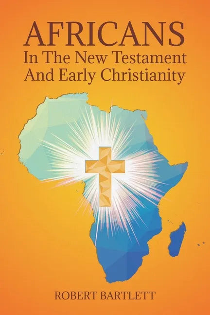 Africans in the New Testament and Early Christianity - Paperback