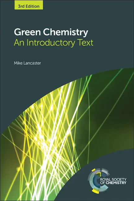 Green Chemistry: An Introductory Text - Hardcover