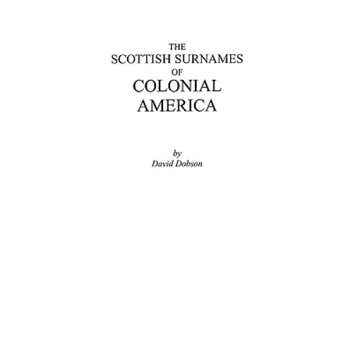 Scottish Surnames of Colonial America - Paperback