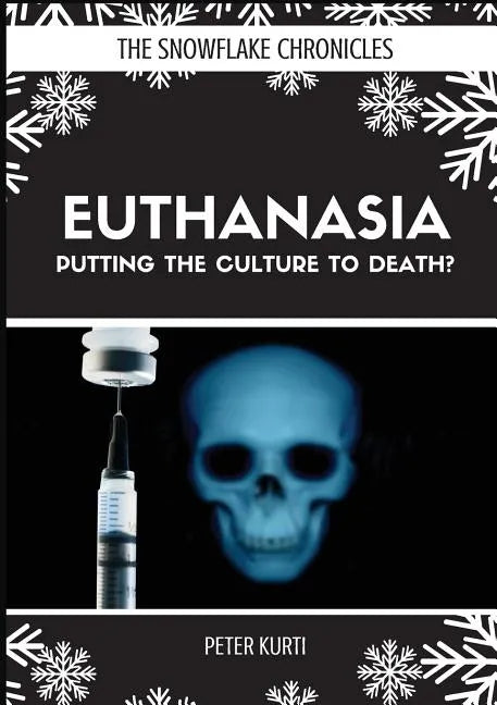 Euthanasia: Putting the Culture to Death? - Paperback