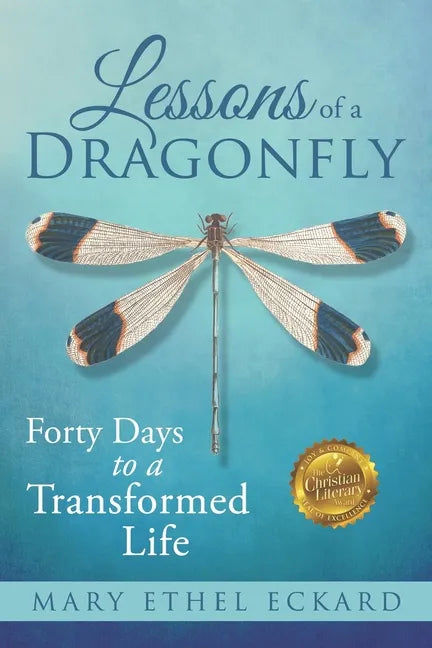 Lessons of a Dragonfly: Forty Days to a Transformed Life - Paperback