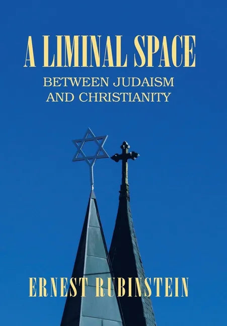 A Liminal Space: Between Judaism and Christianity - Hardcover