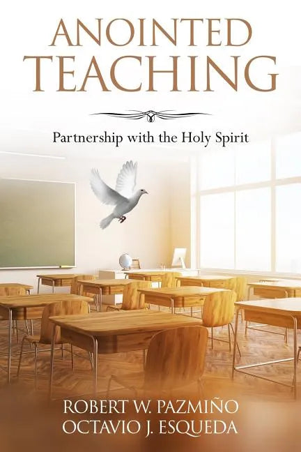 Anointed Teaching: Partnership with the Holy Spirit - Paperback