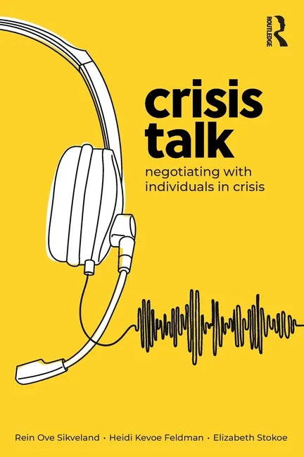 Crisis Talk: Negotiating with Individuals in Crisis - Paperback